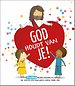 God houdt van je!