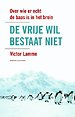 De vrije wil bestaat niet