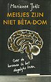 Meisjes zijn niet bèta-dom Meisjes zijn niet bèta-dom