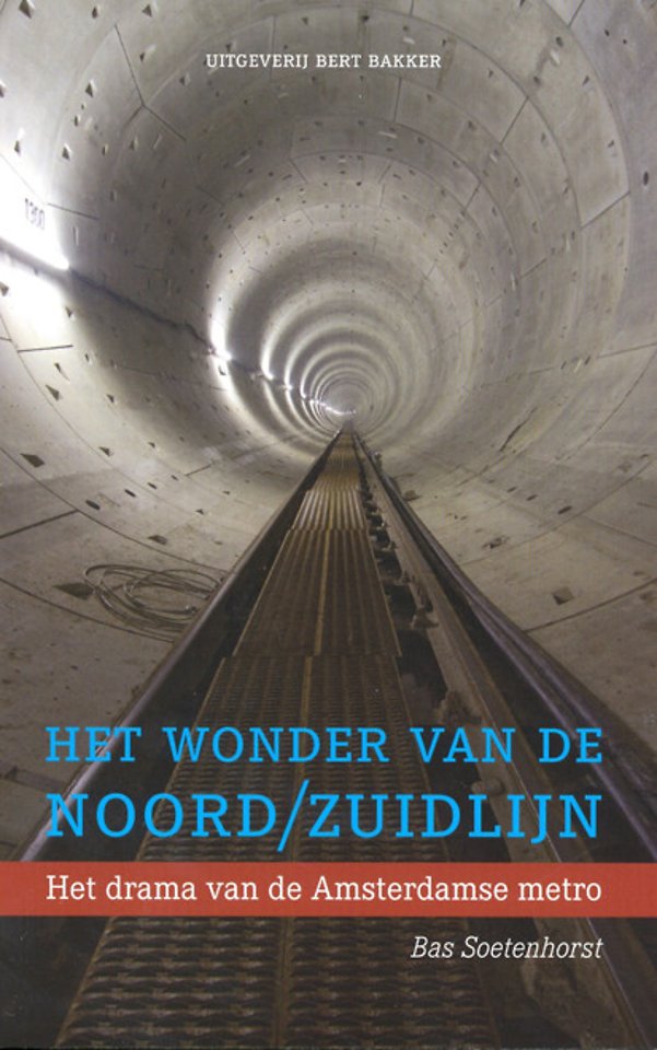 Het wonder van de Noord/Zuidlijn Het wonder van de Noord/Zuidlijn