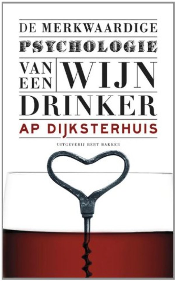 De merkwaardige psychologie van een wijndrinker
