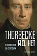 Thorbecke wil het Thorbecke wil het