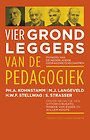 Vier grondleggers van de pedagogiek Vier grondleggers van de pedagogiek