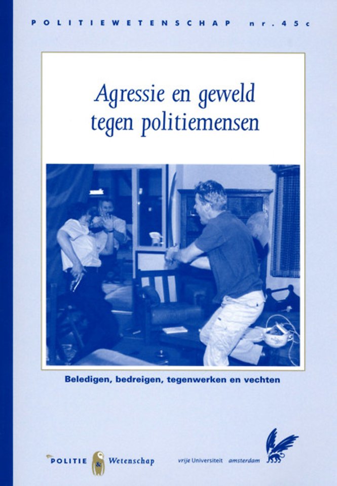 Agressie en geweld tegen politiemensen Agressie en geweld tegen politiemensen