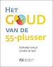 Het goud van de 55-plusser Het goud van de 55-plusser