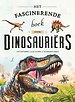 Het fascinerende boek over dinosauriërs