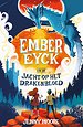 Ember Eyck 1 – Ember Eyck en de jacht op het drakenbloed