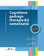 Cognitieve gedragstherapie bij somatisatie Cognitieve gedragstherapie bij somatisatie
