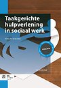Taakgerichte hulpverlening in sociaal werk Taakgerichte hulpverlening in sociaal werk