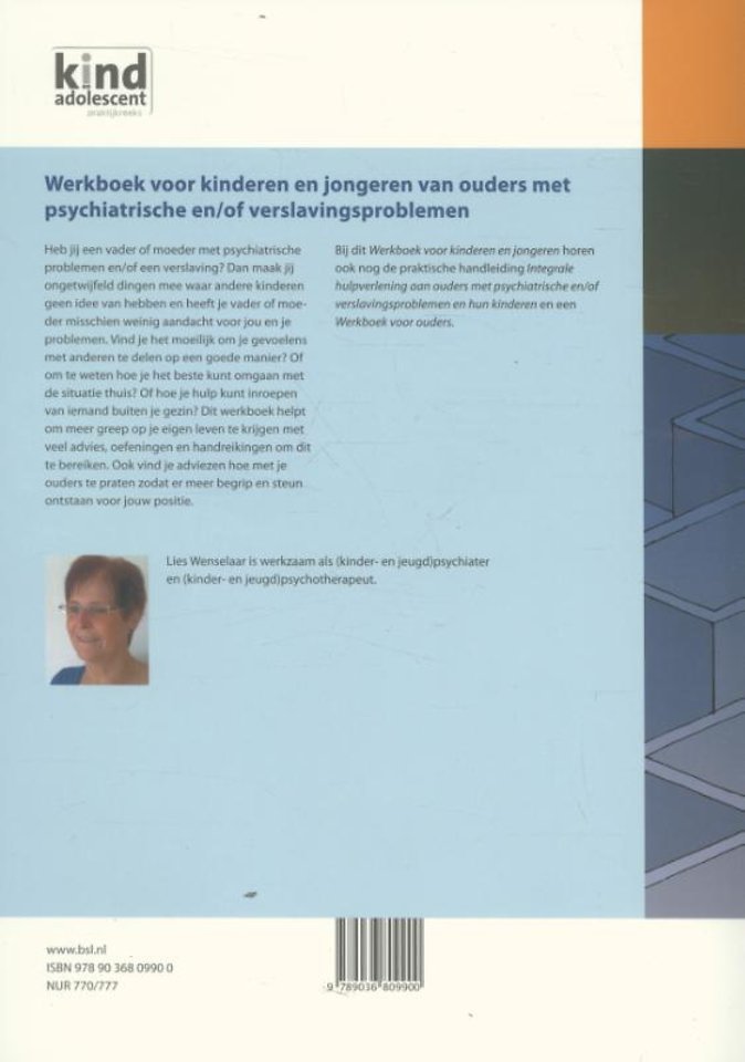 Werkboek voor kinderen en jongeren van ouders met psychiatrische en/of verslavingsproblemen