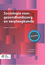 Sociologie voor gezondheidszorg en verpleegkunde Sociologie voor gezondheidszorg en verpleegkunde