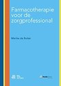 Farmacotherapie voor de zorgprofessional Farmacotherapie voor de zorgprofessional