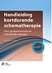 Handleiding kortdurende schematherapie Handleiding kortdurende schematherapie