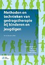 Methoden en technieken van gedragstherapie bij kinderen en jeugdigen Methoden en technieken van gedragstherapie bij kinderen en jeugdigen