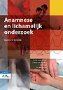 Anamnese en lichamelijk onderzoek Anamnese en lichamelijk onderzoek