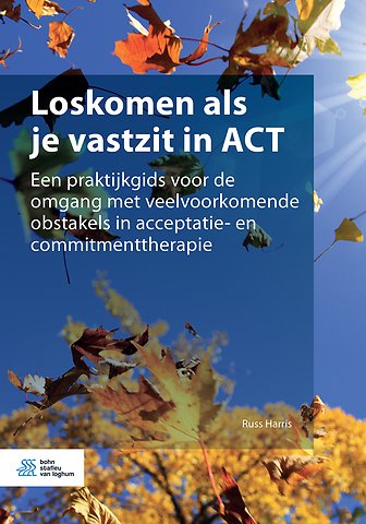 Loskomen als je vastzit in ACT