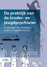 De praktijk van de kinder- en jeugdpsychiater