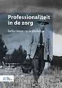 Professionaliteit in de zorg Professionaliteit in de zorg