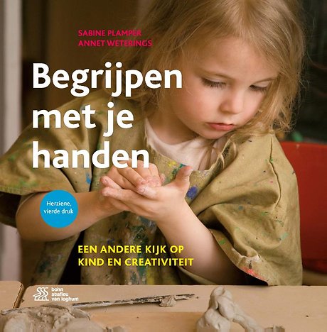 Begrijpen met je handen: Een andere kijk op kind en creativiteit
