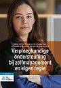 Verpleegkundige ondersteuning bij zelfmanagement en eigen regie Verpleegkundige ondersteuning bij zelfmanagement en eigen regie
