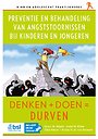 Preventie en behandeling van angststoornissen bij kinderen en jongeren Preventie en behandeling van angststoornissen bij kinderen en jongeren