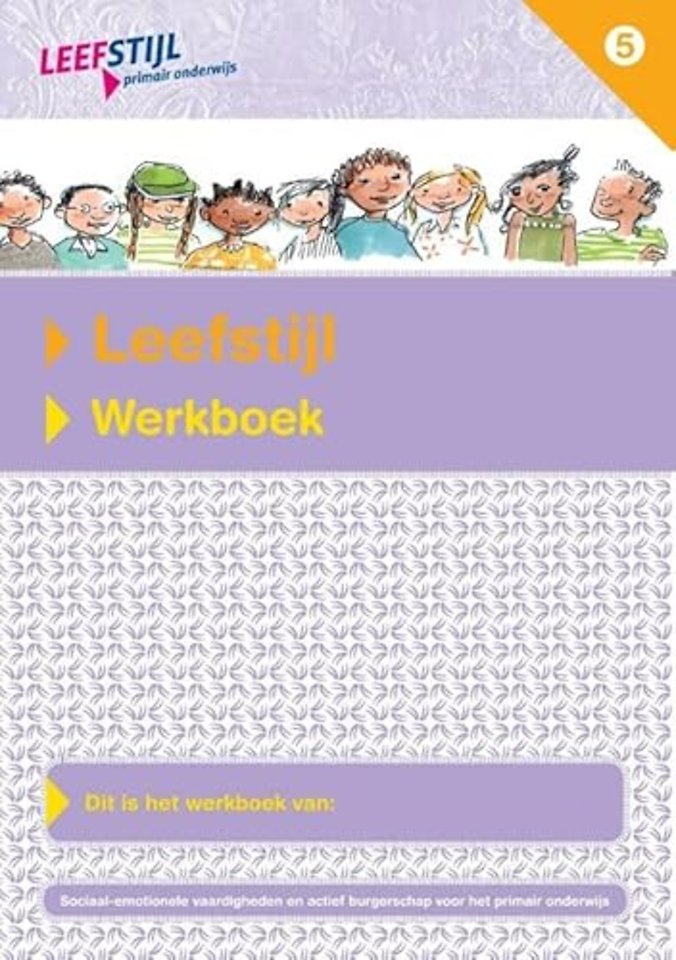 Leefstijl (set van 5ex.) Groep 5 Werkboek