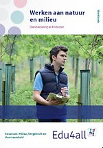 Werken aan natuur en milieu dienstverlening en producten Werkboek