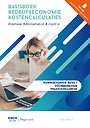 Basisboek Bedrijfseconomie | kostencalculaties Basisboek Bedrijfseconomie | kostencalculaties