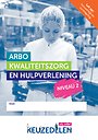 Keuzedeel Arbo, kwaliteitszorg en hulpverlening niveau 2 | combipakket Keuzedeel Arbo, kwaliteitszorg en hulpverlening niveau 2 | combipakket