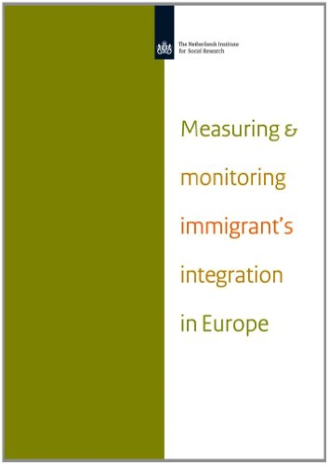 Measuring and Monitoring Immigrant's Integration in Europe