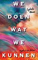 We doen wat we kunnen We doen wat we kunnen