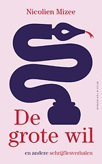 De grote wil en andere schrijflesverhalen