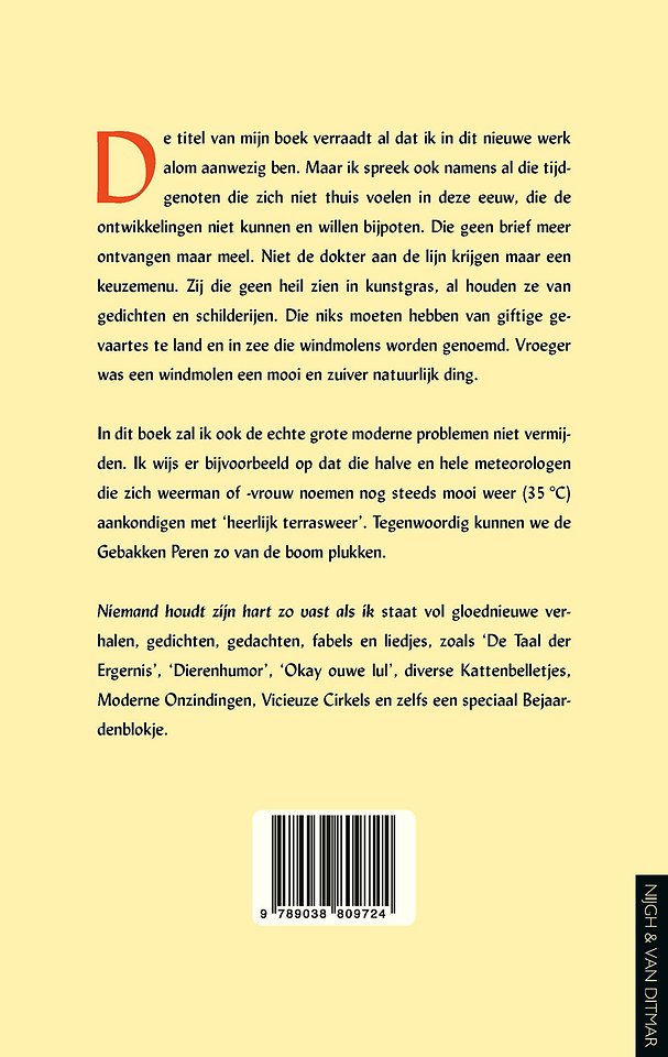 Niemand houdt zijn hart zo vast als ik