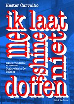 Ik laat me shine niet doffen