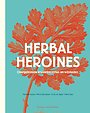 Herbal heroines