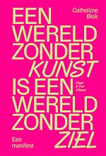 Een wereld zonder kunst is een wereld zonder ziel