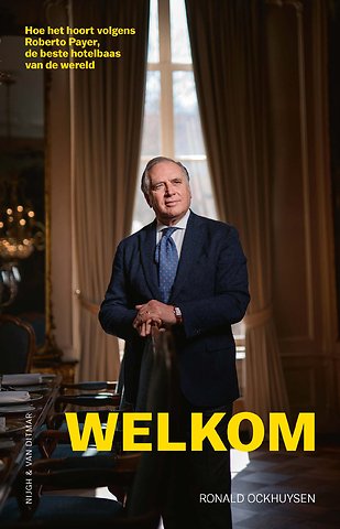 Welkom - Hoe het hoort volgens Roberto Payer, de beste hotelbaas van de wereld