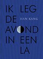 Ik leg de avond in een la