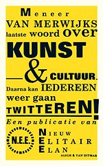 Meneer van Merwijks laatste woord over kunst & cultuur