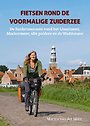 Fietsen rond de voormalige Zuiderzee Fietsen rond de voormalige Zuiderzee