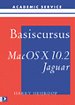 Basiscursus Mac OS X 10.2 Jaguar Basiscursus Mac OS X 10.2 Jaguar