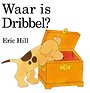 Waar is Dribbel? Waar is Dribbel?