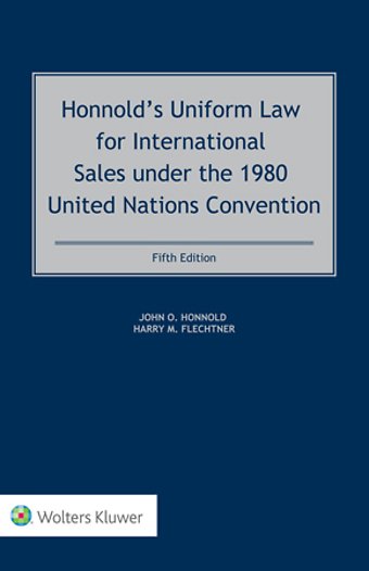 Honnold’s Uniform Law for International Sales under the 1980 United Nations Convention