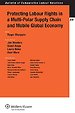 Protecting labour rights in a multi-polar supply chain and mobile global economy