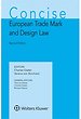 Concise European Trade Mark and Design Law Concise European Trade Mark and Design Law