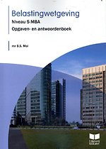 MBA Belastingwetgeving Opgaven- en antwoordenboek (2022)