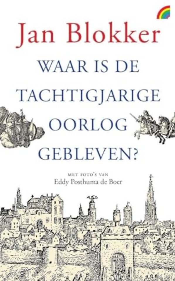 Waar is de Tachtigjarige Oorlog gebleven?