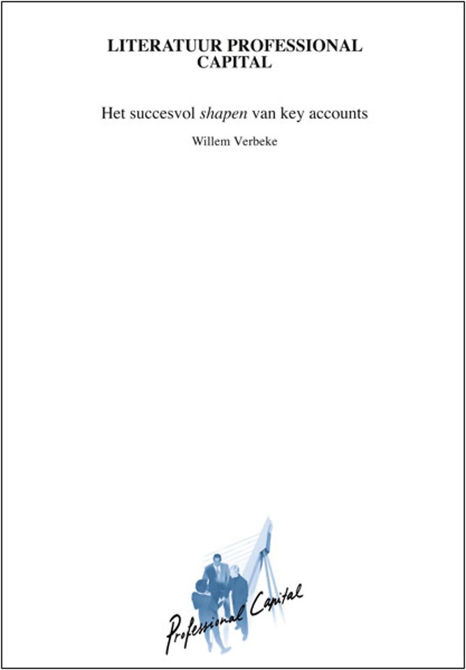 Het succesvol shapen van keyaccounts Het succesvol shapen van keyaccounts