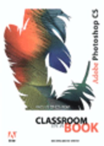 Adobe Photoshop CS Classroom in a Book; Nederlandse Editie