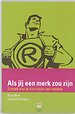 Als jij een merk zou zijn